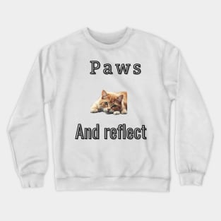 Paws and reflect Crewneck Sweatshirt